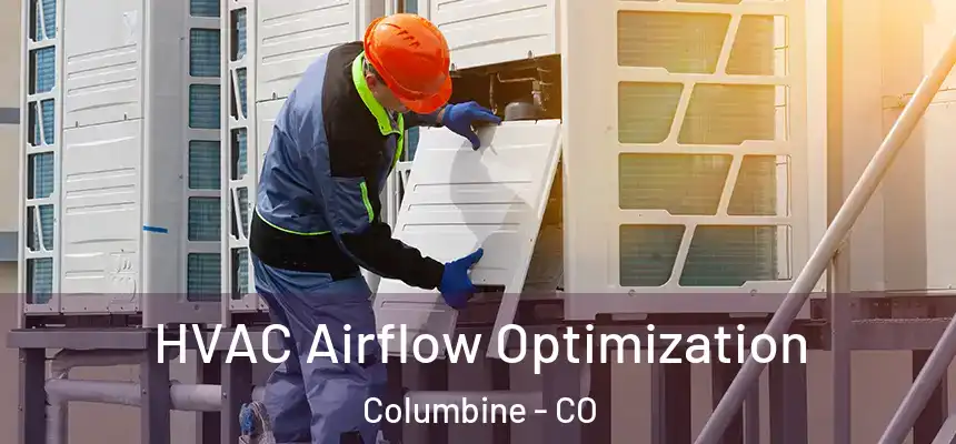  HVAC Airflow Optimization Columbine - CO